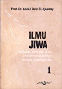 Ilmu Jiwa: Prinsip-prinsip dan Implementasinya dalam Pendidikan (Jilid I)