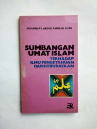 Sumbangan Umat Islam terhadap Ilmu Pengetahuan dan Kebudayaan