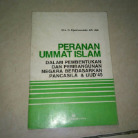 Peranan Ummat Islam: dalam Pembentukan dan Pembangunan Negara berdasarkan Pancasila & UUD`45