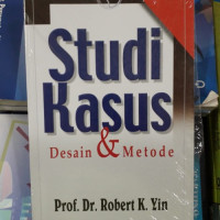 Studi Kasus Desain dan Metode