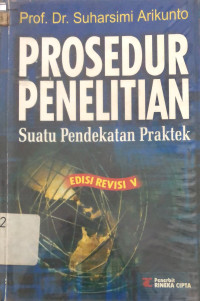 Prosedur Penelitian: Suatu Pendekatan Praktek