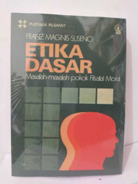 Etika Dasar: Masalah-masalah Pokok Filsafat Moral