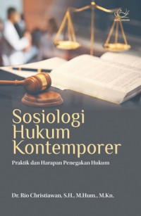 Sosiologi Hukum Kontemporer : Praktik dan Harapan Penegakan Hukum
