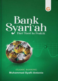 Bank Syari'ah: Dari Teori ke Praktek