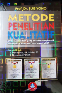 Metode Penelitian Kualitatif untuk Penelitian yang bersifat: Eksploratif, Enterpretif, Interaktif dan Konstruktif (Edisi 3)