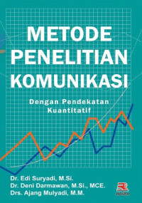 Metode Penelitian Komunikasi Dengan Pendekatan Kuantitatif