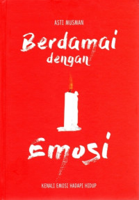 Berdamai dengan Emosi : Kenali Emosi Hadapi Hidup
