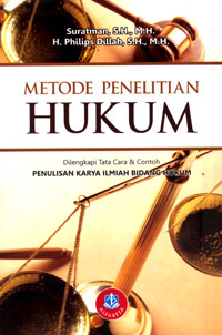 Metode Penelitian Hukum : Dilengkapi Tata Cara & Contoh Penulisan Karya Ilmiah Bidang Hukum