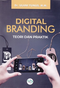 Digital Branding : Teori dan Praktik