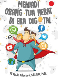 Menjadi Orang Tua Hebat di Era Digital