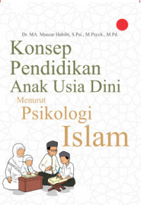 Konsep Pendidikan Anak Usia Dini Menurut Psikologi Islam