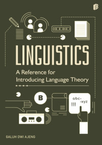 Linguistics : A Reference for Introducing Language Theory
