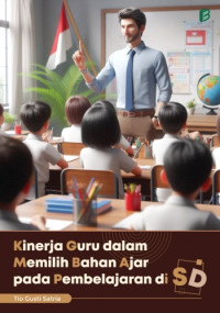 Kinerja Guru dalam Memilih Bahan Ajar pada Pembelajaran di SD