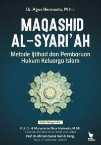 Maqashid Al-Syari'Ah : Metode Ijtihad dan Pembaruan Hukum Keluarga Islam