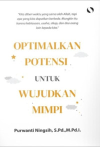 Optimalkan potensi untuk Wujudkan Mimpi