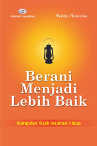 Berani Menjadi Lebih Baik
