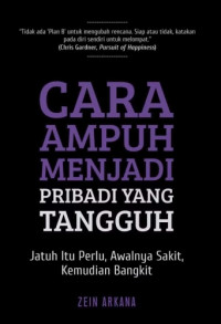 Image of Cara Ampuh Menjadi Pribadi yang Tangguh : Jatuh itu Perlu, Awalnya Sakit , Kemudian Bangkit
