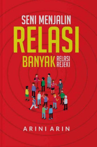 Image of Seni Menjalin Relasi : Banyak Relasi Banyak Rezeki