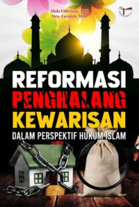 Reformasi Penghalang Kewarisan dalam Perspektif Hukum Islam