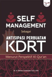 Self Management Sebagai Antisipasi Perbuatan KDRT Menurut Perspektif Al-Qur’An