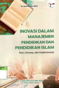 Inovasi dalam Manajemen Pendidikan dan Pendidikan Islam (Teori, Konsep, dan Implementasi)