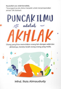 Puncak Ilmu adalah Akhlak : Sebuah Seni Membangun Kesuksesan Generasi Milenial