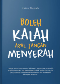 Boleh Kalah Asal Jangan Menyerah