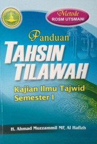 Panduan Tahsin Tilawah : Kajian Ilmu Tajwid Semester 1