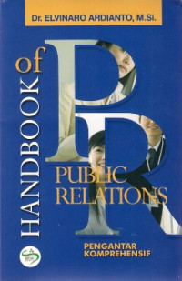 Handbook of Public Relations : Pengantar Komprehensif