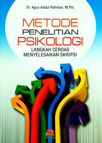 Metode Penelitian Psikologi (Langkah Cerdas Menyelesaikan Skripsi)