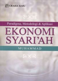 Paradigma, Metodologi& Aplikasi Ekonomi Syari`ah