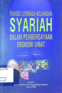 Fungsi Lembaga Keuangan Syariah dalam pemberdayaan Umat