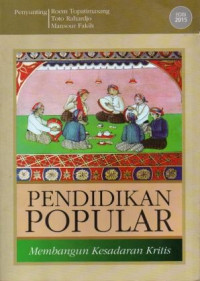Pendidikan Popular : Membangun Kesadaran Kritis
