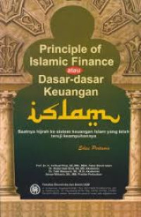 Principle of Islamic Finance (Dasar-dasar Keuangan Islam): Saatnya Hijrah ke Sistem Keuangan Islam yang Telah Teruji Keampuhannya