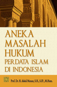 Aneka Masalah Hukum Perdata Islam di Indonesia