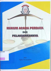 Hukum Acara Perdata dan Pelaksanaannya