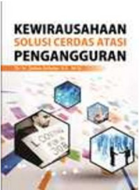 Kewirausahaan Solusi Cerdas Atasi Pengangguran