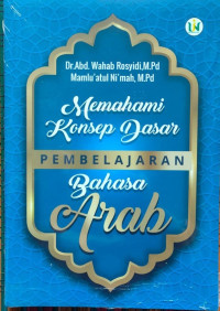 Memahami Konsep Dasar Pembelajaran Bahasa Arab