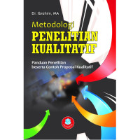 Metodologi Penelitian Kualitatif (Panduan Penelitian beserta Contoh Proposal Kualitatif)