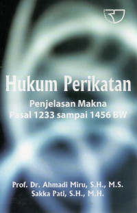 Hukum Perikatan : Penjelasan Makna Pasal 1233 sampai 1456 BW