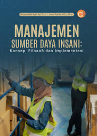 Manajemen Sumber Daya Insani : Konsep, Filosofi, dan Implementasi