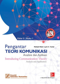 Pengantar Teori Komunikasi : Analisis dan Aplikasi Buku 1