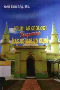 Studi Arkeologi Keagamaan Masjid-Masjid Kuno
