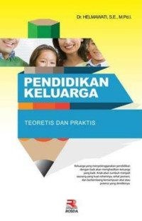 Pendidikan Keluarga: Teoritis dan Praktis