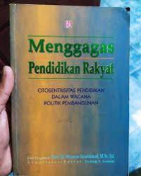 Menggagas Pendidikan Rakyat: Otosentrisitas Pendidikan dalam Wacana Politik Pembangunan