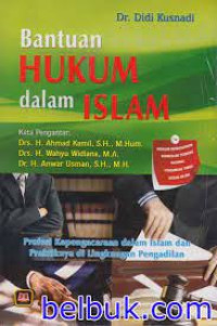 Bantuan Hukum dalam Islam: Profesi Kepengacaraan dalam Islam dan Praktiknya