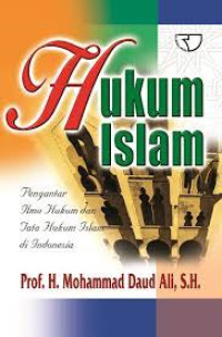 Hukum Islam: Pengantar Ilmu Hukum dan Tata Hukum Islam di Indonesia
