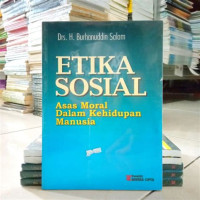 Etika Sosial: Asas Moral dalam Kehidupan Manusia