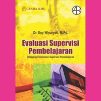 Evaluasi Supervisi Pembelajaran: Dilengkapi Instrumen Supervisi Pembelajaran