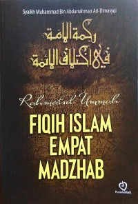 Rahmatul Ummah: Fiqih Islam Empat Madzhab